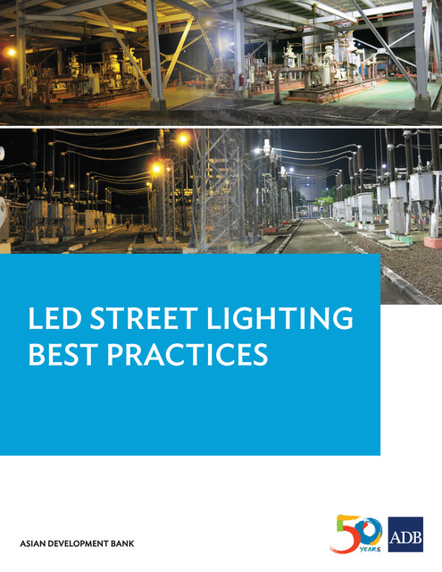 LED Street Lighting Best Practices, Asian Development Bank