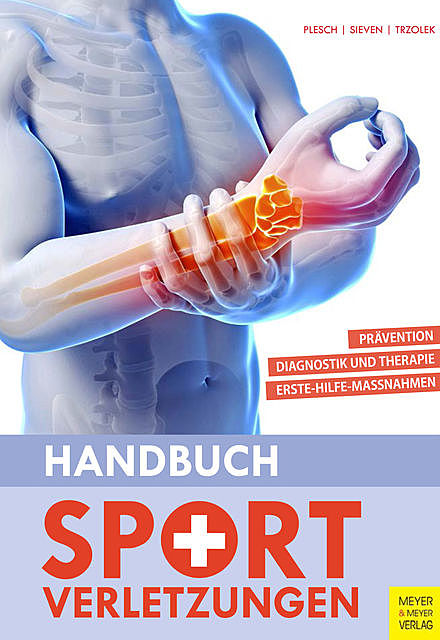 Handbuch Sportverletzungen, Christian Plesch, Dieter Trzolek, Rainer Sieven