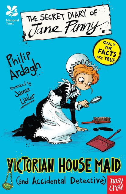 National Trust: The Secret Diary of Jane Pinny, Victorian House Maid, Philip Ardagh