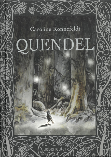 Quendel (Quendel, Bd. 1), Caroline Ronnefeldt