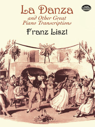 La Danza and Other Great Piano Transcriptions, Franz Liszt