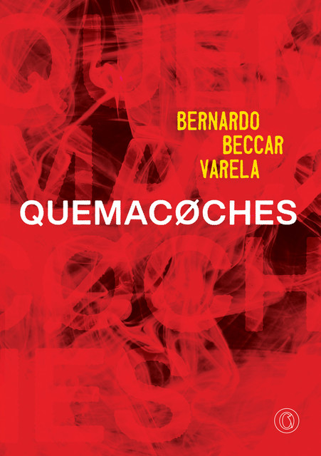 Quemacoches, Bernardo Beccar Varela