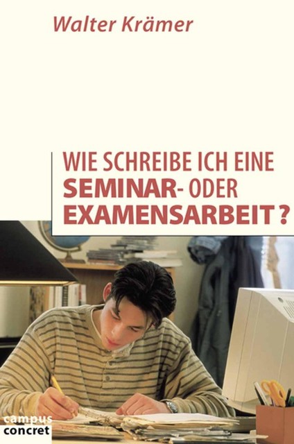 Wie schreibe ich eine Seminar- oder Examensarbeit, Walter Krämer