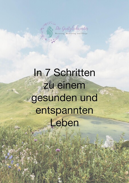 In 7 Schritten zu einem gesunden und entspannten Leben, Alexandra Chupik