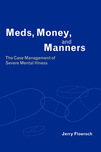 Meds, Money, and Manners, Jerry Floersch