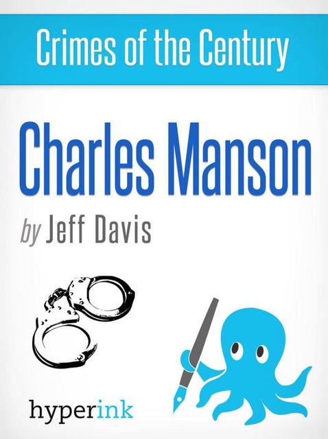 Charles Crimes of the Century: Charles Manson, Jeff Davis
