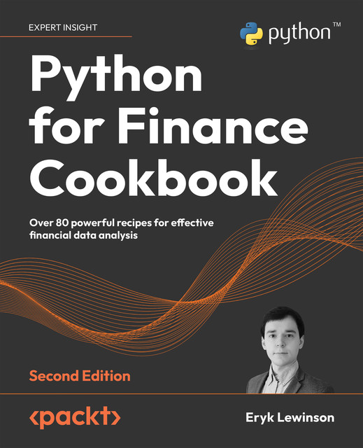 Python for Finance Cookbook, Eryk Lewinson