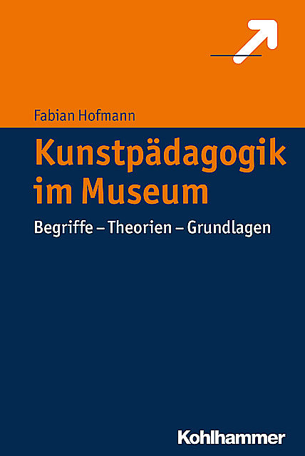 Kunstpädagogik im Museum, Fabian Hofmann