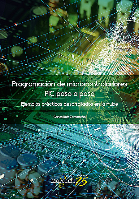 Programación de microcontroladores paso a paso, Carlos Ruiz Zamarreño
