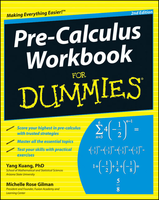 Pre-Calculus Workbook For Dummies, Yang Kuang, Michelle Rose Gilman