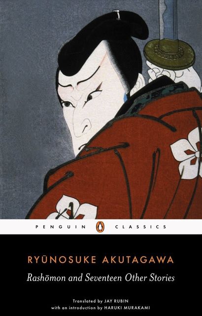 Rashomon and Seventeen Other Stories, Ryunosuke Akutagawa