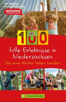 100 tolle Erlebnisse in Niedersachsen, die eure Kinder lieben werden, Knut Diers