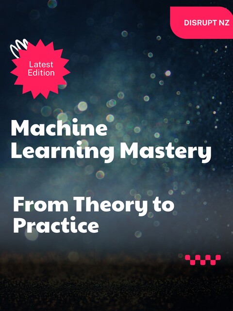 Machine Learning Mastery, Felix R. Darnell