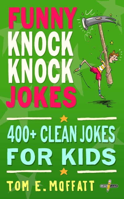 Funny Knock-Knock Jokes, Tom E. Moffatt
