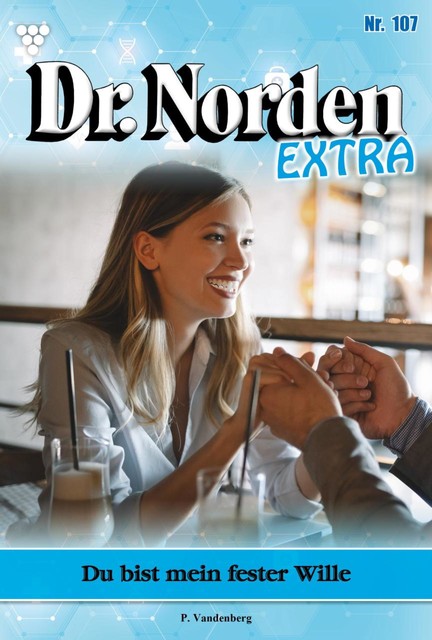 Dr. Norden Extra 107 – Arztroman, Patricia Vandenberg