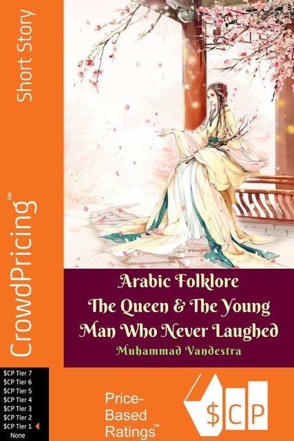 Arabic Folklore The Queen & The Young Man Who Never Laughed, Muhammad Vandestra