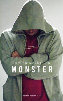 Monster, Duncan Macmillan