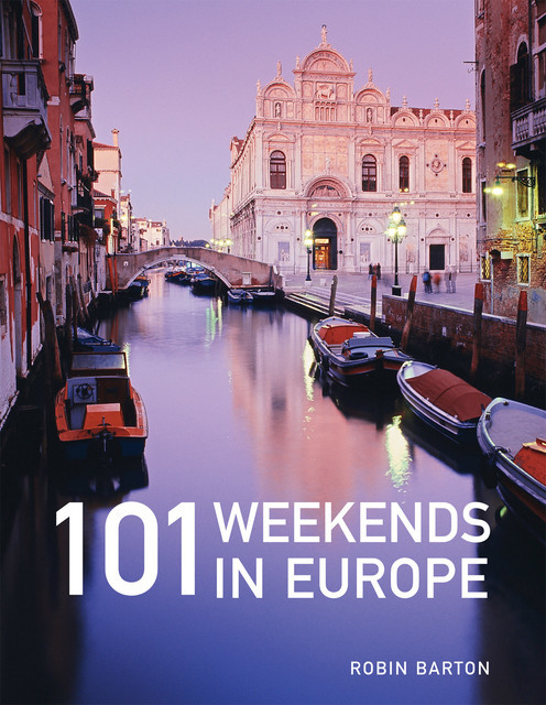 101 Weekends in Europe, Robin Barton