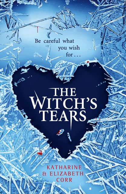 The Witch’s Tears, Katharine Corr, Elizabeth Corr
