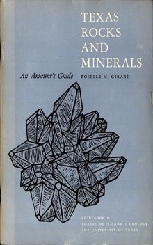 Texas Rocks and Minerals, Roselle M. Girard