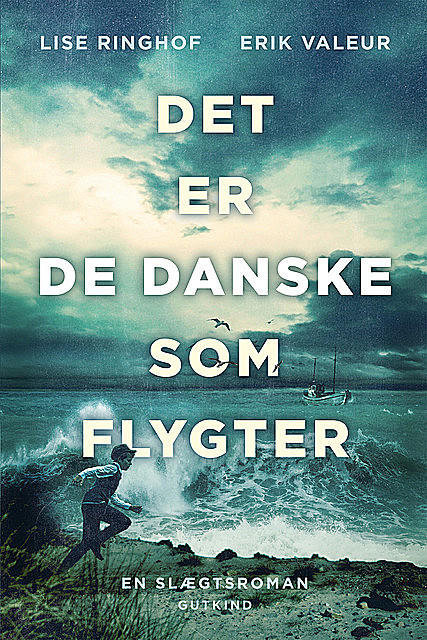 Det er de danske som flygter, Erik Valeur, Lise Ringhof