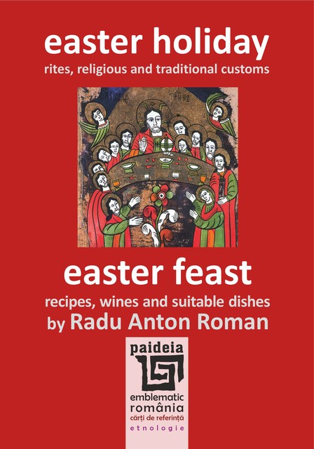 Easter holiday. Rites, religious and traditional customs, Radu Anton Roman