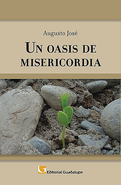 Un oasis de misericordia, Augusto José