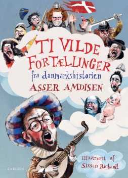 Ti vilde fortællinger fra danmarkshistorien, Asser Amdisen