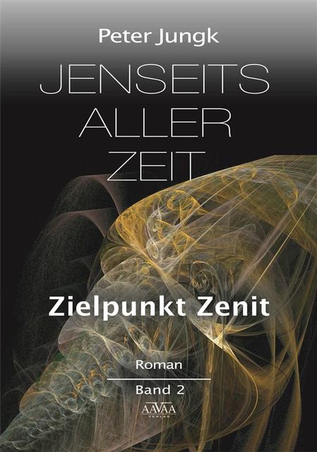 Jenseits aller Zeit – Band 2, Peter Jungk