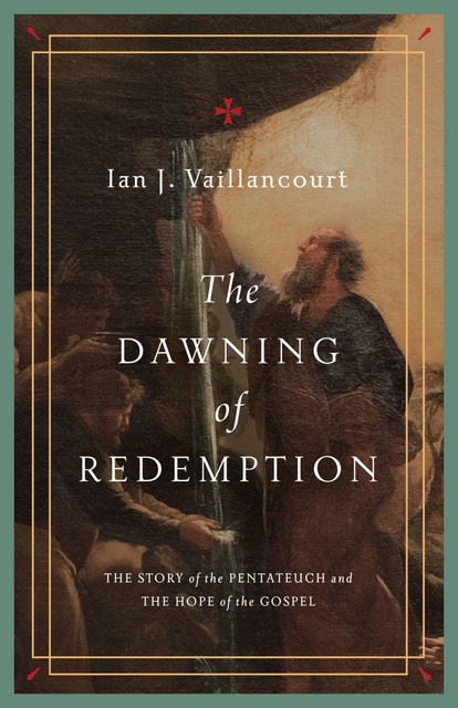 The Dawning of Redemption, Ian J. Vaillancourt
