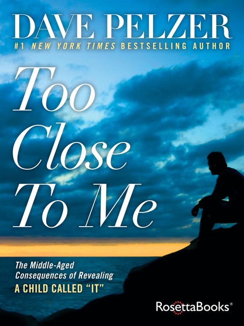 Too Close to Me, Dave Pelzer