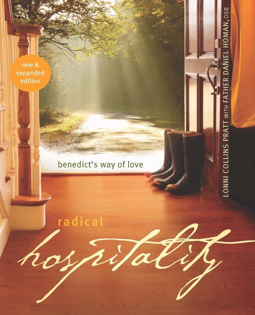 Radical Hospitality, Fr.Daniel Homan OSB, Lonni Collins Pratt