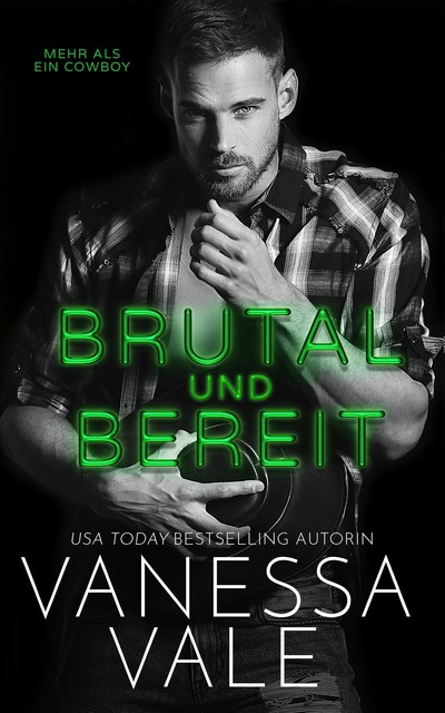 Brutal und Bereit, Vanessa Vale