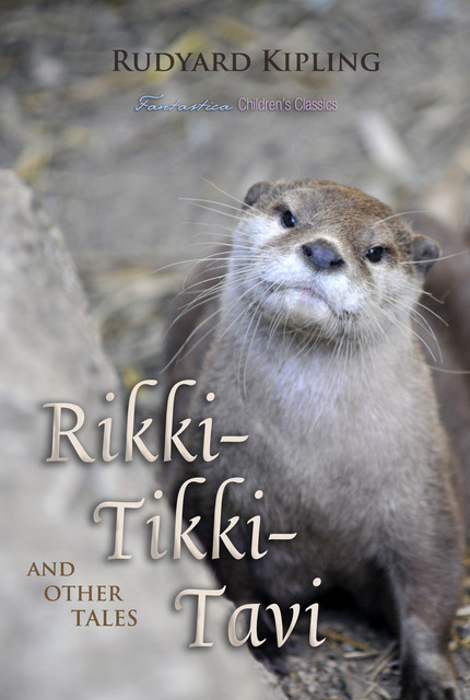 Rikki-Tikki-Tavi and Other Tales, Joseph Rudyard Kipling