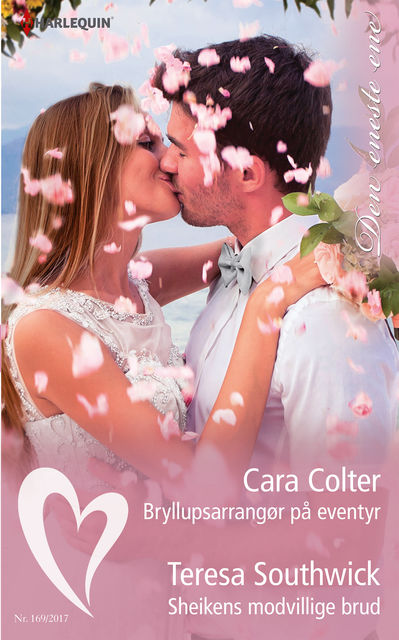 Bryllupsarrangør på eventyr/Sheikens modvillige brud, Teresa Southwick, Cara Colter