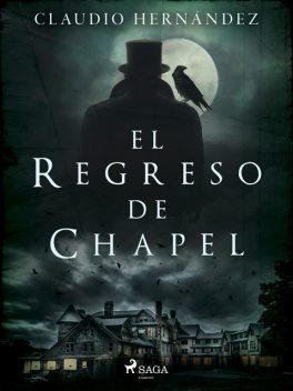 El regreso de Chapel, Claudio Hernández