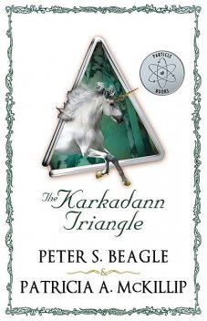 Karkadann Triangle, Peter S.Beagle, Patricia A. McKillip
