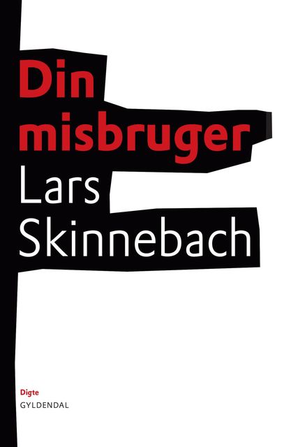 Din misbruger, Lars Skinnebach