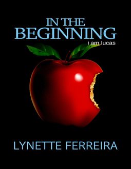 In the Beginning: I Am Lucas, Lynette Ferreira