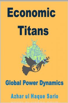 Economic Titans, Azhar ul Haque Sario