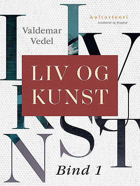 Liv og kunst. Bind 1, Valdemar Vedel