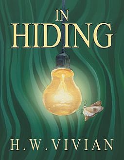 In Hiding, H.W.Vivian