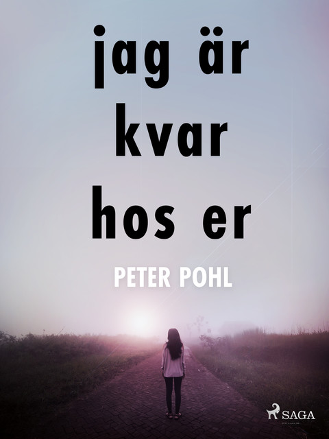 Jag är kvar hos er, Peter Pohl