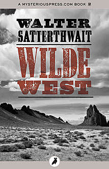 Wilde West, Walter Satterthwait