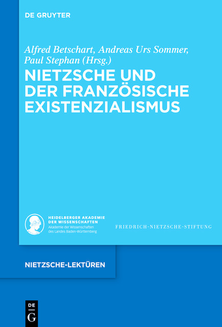 Nietzsche und der französische Existenzialismus, Andreas Urs Sommer, Paul Stephan, Alfred Betschart