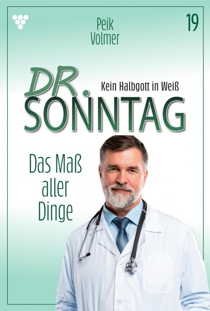 Dr. Sonntag 19 – Arztroman, Peik Volmer