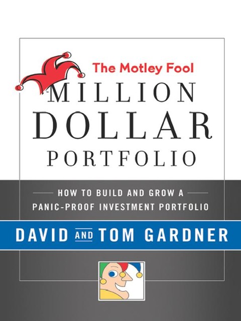 The Motley Fool Million Dollar Portfolio, David Gardner, Tom Gardner