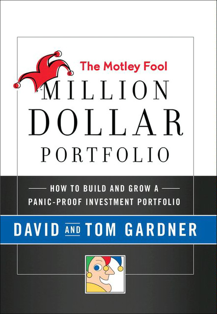 The Motley Fool Million Dollar Portfolio, David Gardner, Tom Gardner
