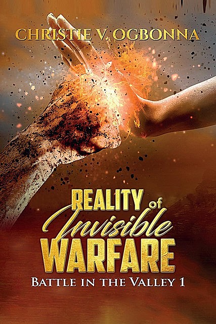 Reality of Invisible Warfare, Christie V. Ogbonna