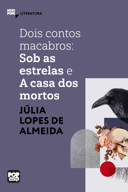 Dois contos macabros: Sob as estrelas e A casa dos mortos, Júlia Lopes de Almeida